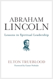 Abraham Lincoln: Lessons in Spiritual Leadership, Trueblood, Elton