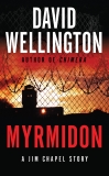 Myrmidon: A Jim Chapel Story, Wellington, David