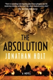 The Absolution: A Novel, Holt, Jonathan