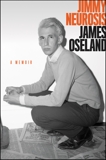 Jimmy Neurosis: A Memoir, Oseland, James