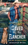 Saved by the Rancher: Book One: The Hunted Series, Ryan, Jennifer