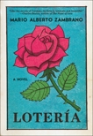 Loteria: A Novel, Zambrano, Mario Alberto