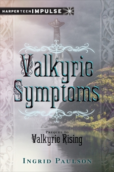 Valkyrie Symptoms: A Valkyrie Rising Short Story, Paulson, Ingrid