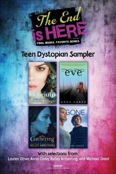 The End Is Here: Teen Dystopian Sampler, Grant, Michael & Oliver, Lauren & Carey, Anna