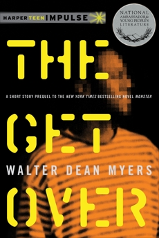 The Get Over, Myers, Walter Dean