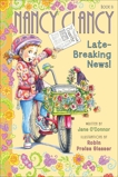 Fancy Nancy: Nancy Clancy, Late-Breaking News!, O'Connor, Jane