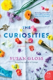 The Curiosities: A Novel, Gloss, Susan