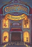 Curiosity House: The Shrunken Head, Chester, H. C. & Oliver, Lauren