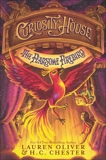 Curiosity House: The Fearsome Firebird, Chester, H. C. & Oliver, Lauren