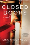 Closed Doors: A Novel, O'Donnell, Lisa