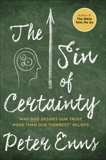 The Sin of Certainty: Why God Desires Our Trust More Than Our 