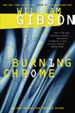 Burning Chrome, Gibson, William