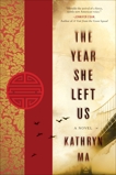 The Year She Left Us: A Novel, Ma, Kathryn