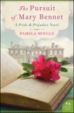 The Pursuit of Mary Bennet: A Pride and Prejudice Novel, Mingle, Pamela