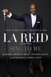 Sing to Me: My Story of Making Music, Finding Magic, and Searching for Who's Next, Reid, LA