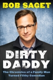 Dirty Daddy: The Chronicles of a Family Man Turned Filthy Comedian, Saget, Bob