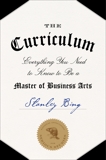 The Curriculum: Everything You Need to Know to Be a Master of Business Arts, Bing, Stanley