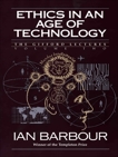 Ethics in an Age of Technology: Gifford Lectures, Volume Two, Barbour, Ian G.