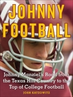 Johnny Football: Johnny Manziel's Road from the Texas Hill Country to the Top of College Football, Katzowitz, Josh