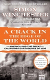 A Crack in the Edge of the World: America and the Great California Earthquake of 1906, Winchester, Simon