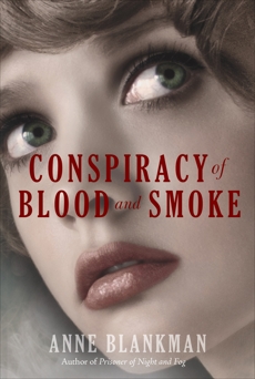 Conspiracy of Blood and Smoke, Blankman, Anne