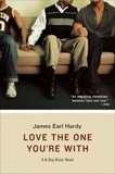 Love the One You're With: A B-Boy Blues Novel, Hardy, James Earl