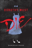 Dorothy Must Die, Paige, Danielle