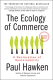 The Ecology of Commerce Revised Edition: A Declaration of Sustainability, Hawken, Paul