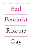 Bad Feminist: Essays, Gay, Roxane