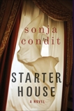 Starter House: A Novel, Condit, Sonja