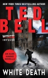 White Death: An Alex Hawke Novella, Bell, Ted