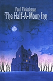 The Half-a-Moon Inn, Fleischman, Paul