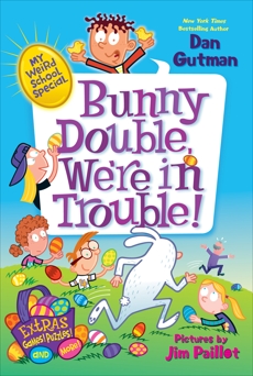 My Weird School Special: Bunny Double, We're in Trouble!, Gutman, Dan