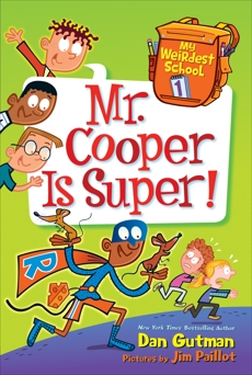 My Weirdest School #1: Mr. Cooper Is Super!, Gutman, Dan