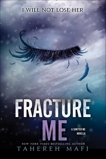 Fracture Me, Mafi, Tahereh