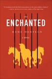 The Enchanted: A Novel, Denfeld, Rene