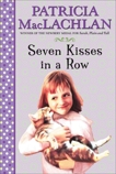 Seven Kisses in a Row, MacLachlan, Patricia