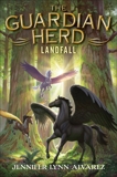 The Guardian Herd: Landfall, Alvarez, Jennifer Lynn