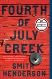 Fourth of July Creek: A Novel, Henderson, Smith