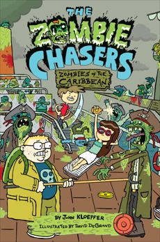 The Zombie Chasers #6: Zombies of the Caribbean, Kloepfer, John