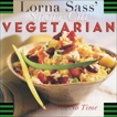 Short-Cut Vegetarian: Great Taste In No Time, Sass, Lorna J.