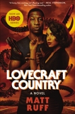 Lovecraft Country: A Novel, Ruff, Matt