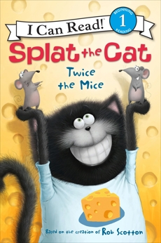 Splat the Cat: Twice the Mice, Scotton, Rob