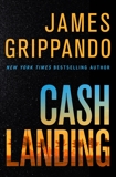 Cash Landing: A Novel, Grippando, James