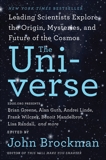 The Universe: Leading Scientists Explore the Origin, Mysteries, and Future of the Cosmos, Brockman, John