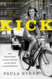 Kick: The True Story of JFK's Sister and the Heir to Chatsworth, Byrne, Paula