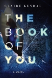 The Book of You: A Novel, Kendal, Claire