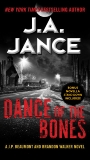 Dance of the Bones: A J. P. Beaumont and Brandon Walker Novel, Jance, J. A.