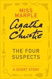 The Four Suspects: A Miss Marple Story, Christie, Agatha