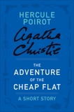 The Adventure of the Cheap Flat: A Hercule Poirot Story, Christie, Agatha